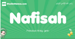 Nafisah arabic girl name and meaning, quranic girls name Nafisah