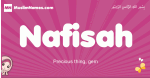 Nafisah arabic girls name and meaning, muslim girl name Nafisah