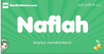 Naflah arabic girl name and meaning, quranic girls name Naflah