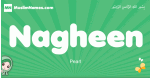 Nagheen arabic girl name and meaning, quranic girls name Nagheen
