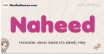 Naheed muslim girls name and meaning, islamic girls name Naheed