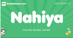 Nahiya arabic girl name and meaning, quranic girls name Nahiya