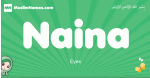 Naina arabic girl name and meaning, quranic girls name Naina