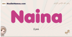 Naina muslim girls name and meaning, islamic girls name Naina