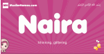 Naira arabic girls name and meaning, muslim girl name Naira