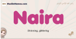 Naira muslim girls name and meaning, islamic girls name Naira