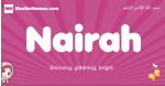 Nairah arabic girls name and meaning, muslim girl name Nairah