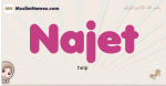 Najet muslim girls name and meaning, islamic girls name Najet