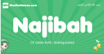 Najibah arabic girl name and meaning, quranic girls name Najibah