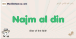 Najm-al-din muslim boys name and meaning, islamic boys name Najm-al-din
