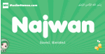 Najwan arabic girl name and meaning, quranic girls name Najwan