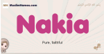 Nakia muslim girls name and meaning, islamic girls name Nakia