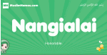 Nangialai arabic girl name and meaning, quranic girls name Nangialai