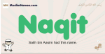 Naqit muslim boys name and meaning, islamic boys name Naqit