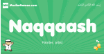 Naqqaash arabic boys name and meaning, quranic boys name Naqqaash
