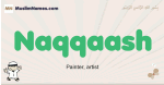 Naqqaash muslim boys name and meaning, islamic boys name Naqqaash