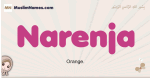 Narenja muslim girls name and meaning, islamic girls name Narenja