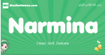 Narmina arabic girl name and meaning, quranic girls name Narmina