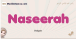 Naseerah muslim girls name and meaning, islamic girls name Naseerah