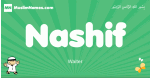 Nashif arabic boys name and meaning, quranic boys name Nashif