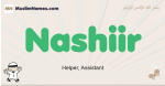Nashiir muslim boys name and meaning, islamic boys name Nashiir