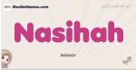 Nasihah muslim girls name and meaning, islamic girls name Nasihah