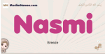 Nasmi muslim girls name and meaning, islamic girls name Nasmi