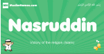 Nasruddin arabic boys name and meaning, quranic boys name Nasruddin