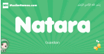 Natara arabic girl name and meaning, quranic girls name Natara
