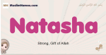 Natasha muslim girls name and meaning, islamic girls name Natasha