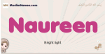Naureen muslim girls name and meaning, islamic girls name Naureen