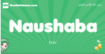 Naushaba arabic girl name and meaning, quranic girls name Naushaba