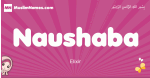 Naushaba arabic girls name and meaning, muslim girl name Naushaba
