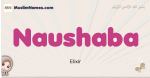 Naushaba muslim girls name and meaning, islamic girls name Naushaba