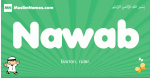 Nawab arabic boys name and meaning, quranic boys name Nawab