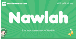 Nawlah arabic girl name and meaning, quranic girls name Nawlah
