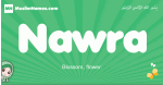 Nawra arabic girl name and meaning, quranic girls name Nawra