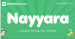 Nayyara arabic girl name and meaning, quranic girls name Nayyara