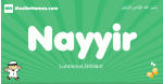 Nayyir arabic boys name and meaning, quranic boys name Nayyir