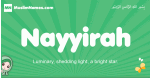 Nayyirah arabic girl name and meaning, quranic girls name Nayyirah