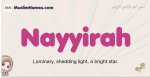 Nayyirah muslim girls name and meaning, islamic girls name Nayyirah