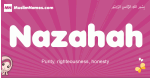 Nazahah arabic girls name and meaning, muslim girl name Nazahah