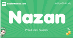 Nazan arabic girl name and meaning, quranic girls name Nazan