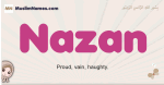 Nazan muslim girls name and meaning, islamic girls name Nazan