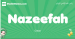 Nazeefah arabic girl name and meaning, quranic girls name Nazeefah