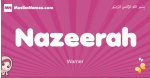 Nazeerah arabic girls name and meaning, muslim girl name Nazeerah