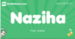 Naziha arabic girl name and meaning, quranic girls name Naziha