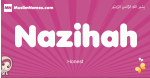 Nazihah arabic girls name and meaning, muslim girl name Nazihah