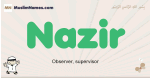 Nazir muslim boys name and meaning, islamic boys name Nazir