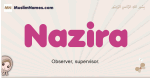 Nazira muslim girls name and meaning, islamic girls name Nazira